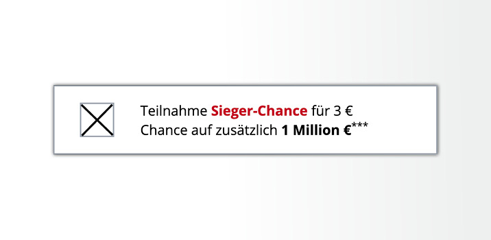 Teilnahme Sieger-Chance für 3 Euro Chance  auf zusätzlich 1 Million Euro